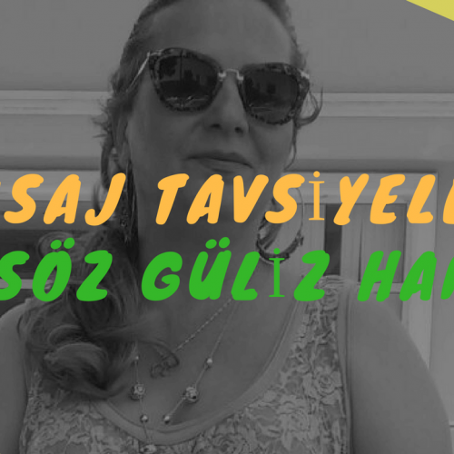 Masöz Güliz Hanım Masaj Tavsiye