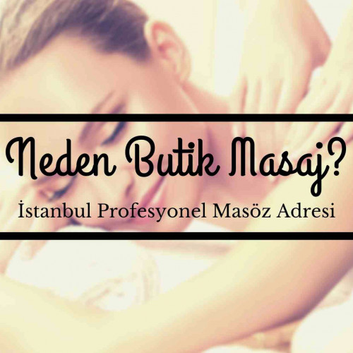 Neden Butik Masaj İstanbul