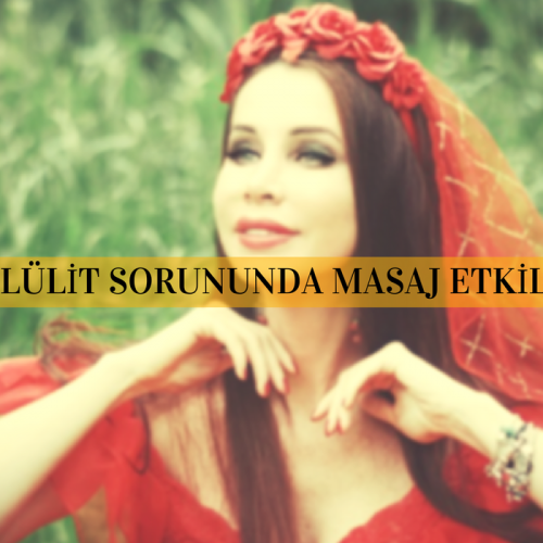 Selülit Sorunu ve Masaj Etkisi