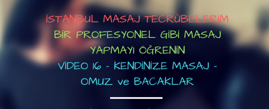 Kendinize Masaj – Omuz ve Bacaklar