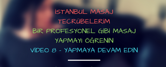 Masaj Yapmaya Devam Edin